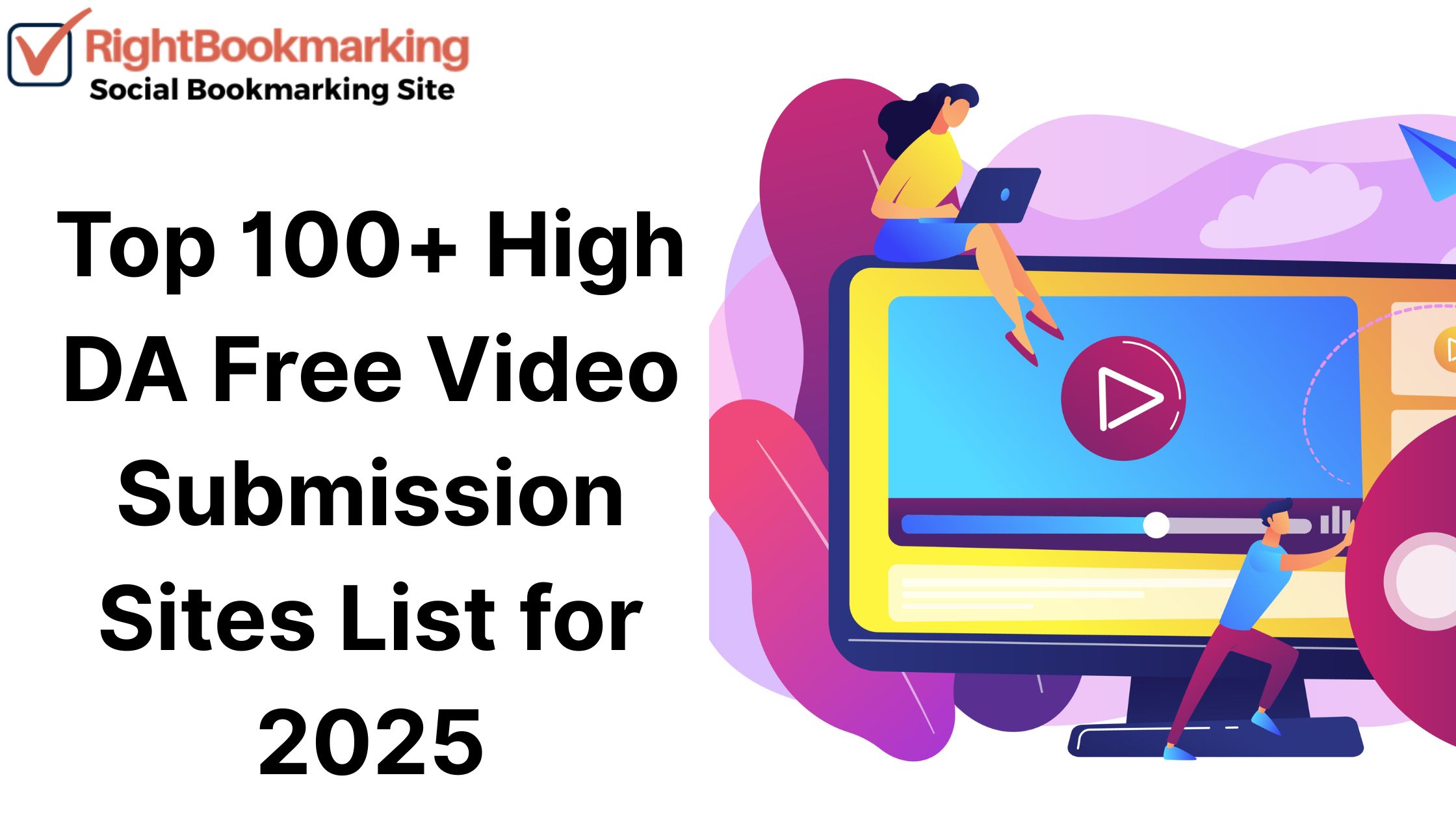 Top 100+ High DA Free Video Submission Sites List for 2025